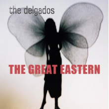 Delgados - Great Eastern