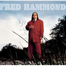 Hammond, Fred - Free To Worship