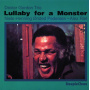 Gordon, Dexter - Lullaby For a Monster
