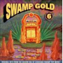 Various - Swamp Gold Volume 6