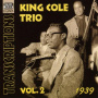 Cole, Nat King -Trio- - Transcriptions Vol.2 1939