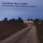 Williams, Lucinda - Car Wheels On a Gravel Road