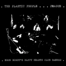 Plastic People of the Universe - Egon Bondey's Happy Hearts Club Band