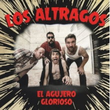 Altragos, Los - El Agujero Glorioso