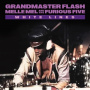 Grandmaster Flash With Melle & the Furious Five - 7-White Lines