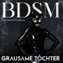 Grausame Tochter - Bdsm For Satisfaction