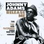 Adams, Johnny - Release Me: the Sss and Pacemaker Sides 1966-1973