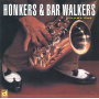 Various - Honkers & Bar Walkers Vol. 1