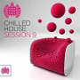 V/A - Chilled House Session 9 - Ministry of Sound