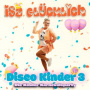 Glucklich, Isa - Disco Kinder 3 - Die Kinder Karnevalsparty