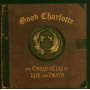 Good Charlotte - Chronicle of Life and Death