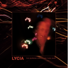 Lycia - Burning Circle and Then Dust