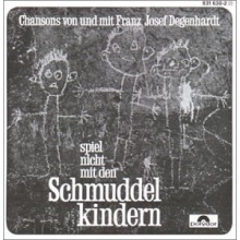 Degenhardt, Franz Josef - Spiel Nicht Mit Den Schmuddelkindern
