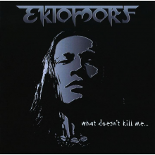 Ektomorf - What Doesn't Kill Me