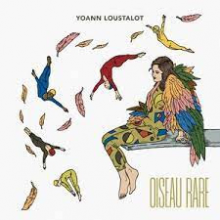 Loustalot, Yoann - Oiseau Rare