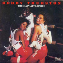 Thurston, Bobby - Main Attraction