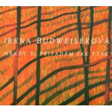 Budweiserova, Irena - Nekdy Si Pripadam Jak Ptak