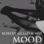 Robert Glasper Experiment - Mood