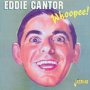 Cantor, Eddie - Whoopee