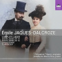 Tilquin, Clemence - Emile Jaques-Dalcroze: Complete Lieder