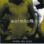 Wormhole - Chicks Dig Scars