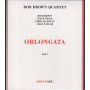 Brown, Rob -Quartet- - Oblongate