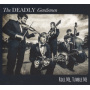 Deadly Gentlemen - Roll Me Tumble Me