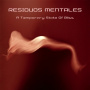 Residuos Mentales - A Temporary State of Bliss