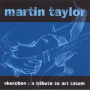 Taylor, Martin - Sketches: a Tribute To Art Tat