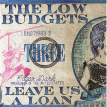 Low Budgets - Leave As a Loan
