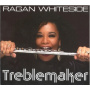 Whiteside, Ragan - Treblemaker
