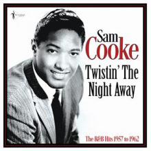 Cooke, Sam - Twistin' the Night Away: the R&B Hits 1957-62