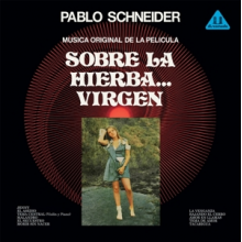 Schneider, Pablo - Sobre La Hierba Virgen