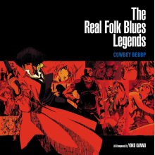 Seatbelts - Cowboy Bebop: the Real Folk Blues Legends