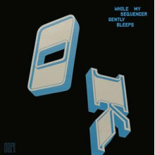 While My Sequencer Gently Bleeps - Ok