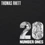 Rhett, Thomas - 20 Number Ones