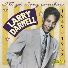 Darnell, Larry - I'll Get Along Somehow 1949-1957