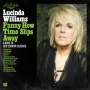 Williams, Lucinda - Funny How Time Slips Away: Lu's Jukebox Vol. 4