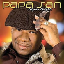 Papa San - Higher Heights