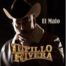 Rivera, Lupillo - El Malo