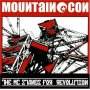 Mountain Con - The Mc Stands For Revolution
