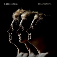 Doppler Trio - Greatest Hits Vol.1