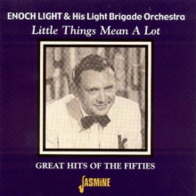 Light, Enoch & His Light Brigade Orchestra - Little Things Mean a Lot
