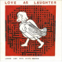 Love As Laughter - Looks Like This City's Broken