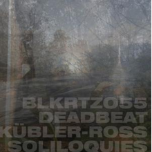 Deadbeat - Kubler-Ross Soliloquies
