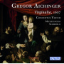 Concentus Vocum & Michelangelo Gabbrielli - Gregor Aichinger: Virginalia, 1607