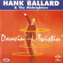 Ballard, Hank & Midnighte - Dancin' & Twistin' -24tr-