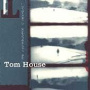 House, Tom - The Neighborhood is Changing