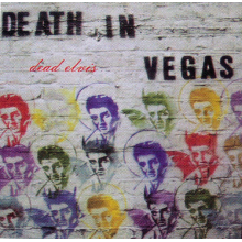 Death In Vegas - Dead Elvis