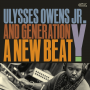 Owens Jr., Ulysses & Generation Y - A New Beat